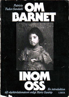 Patricia Tudor-Sandahl - Om barnet inom oss