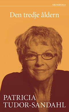 Patricia Tudor-Sandahl - Den tredje åldern